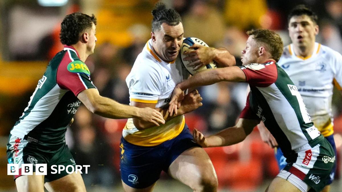 चैंपियंस कप: लीसेस्टर टाइगर्स 15-23 लेइनस्टर – मेहमान विजयी शुरुआत जारी रखने के लिए संघर्ष करते हैं